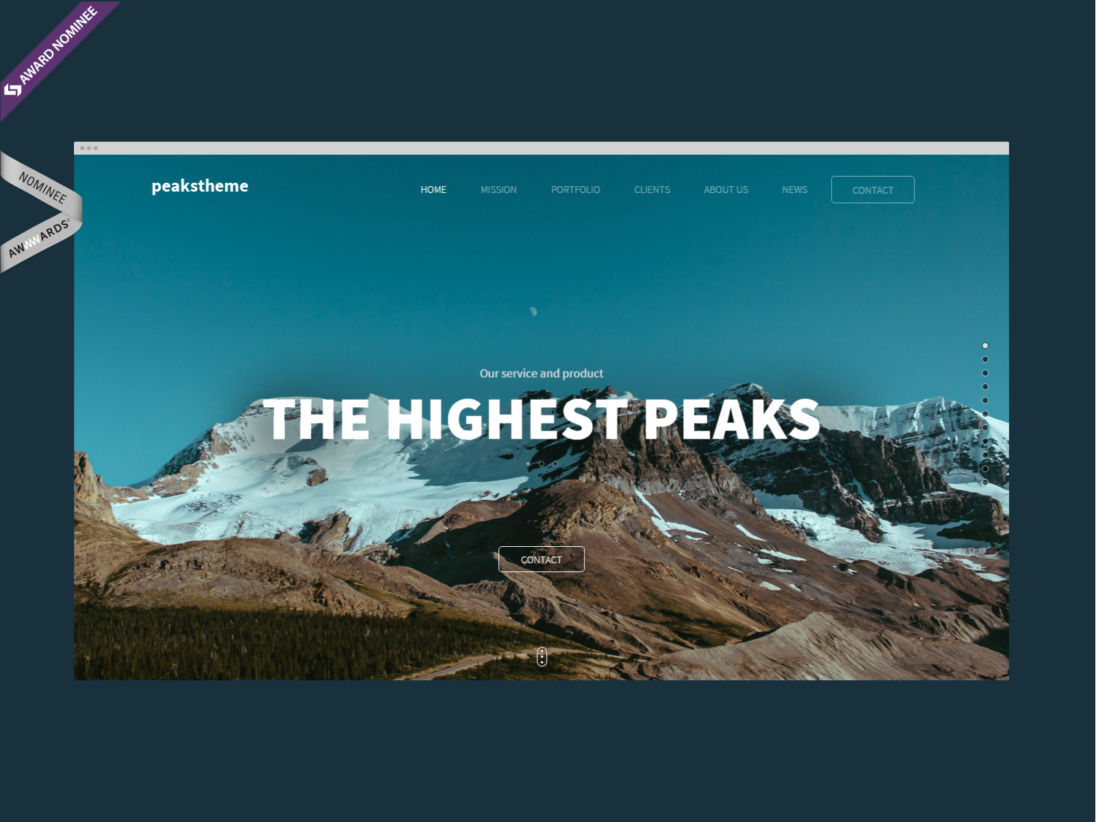  "Peaks" has been nominated for "Website of the day" award at Awwwards.com – worlds most recognized web design award website:  http://www.awwwards.com/best-websites/peaks-digital-agency-template/   &nbsp; 